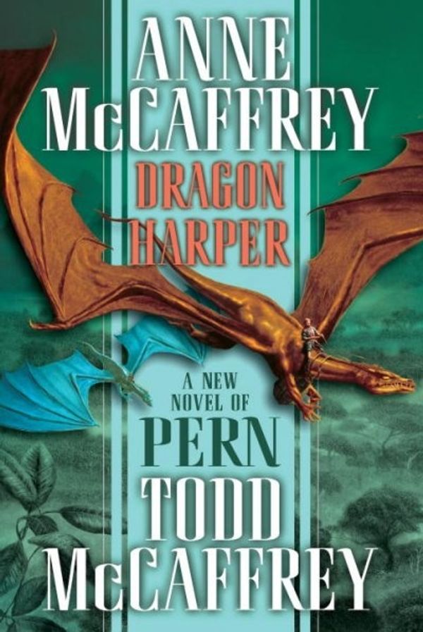 Cover Art for 9780345480309, Dragon Harper A New Novel of Pern by Anne McCaffrey, Todd McCaffrey