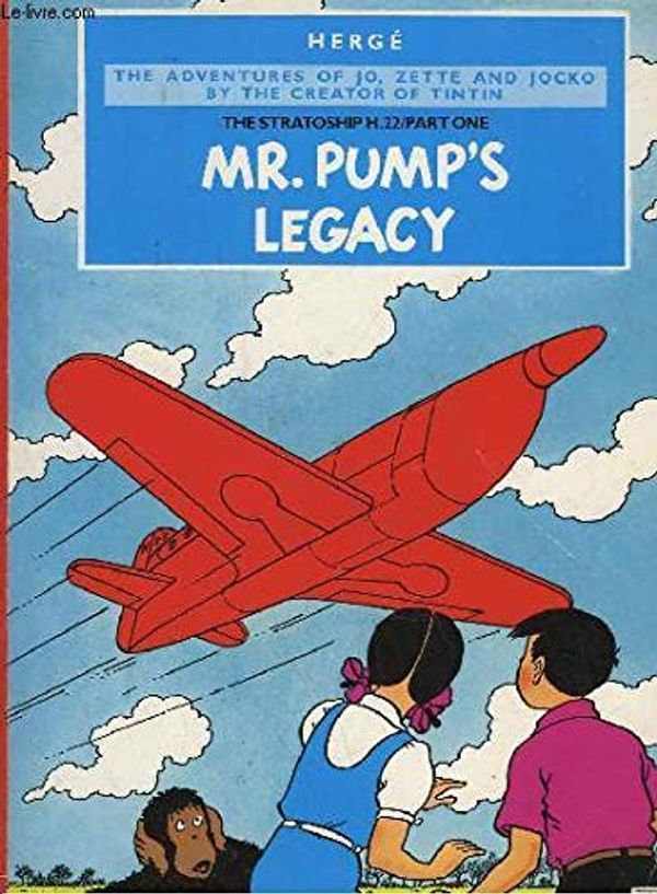 Cover Art for 9780749705411, Mr. Pump's Legacy: Pt.1 by Herge