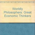 Cover Art for 9780713901221, Worldly Philosophers by Robert L. Heilbroner