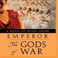 Cover Art for 9781491537817, The Gods of War (Emperor) by Conn Iggulden