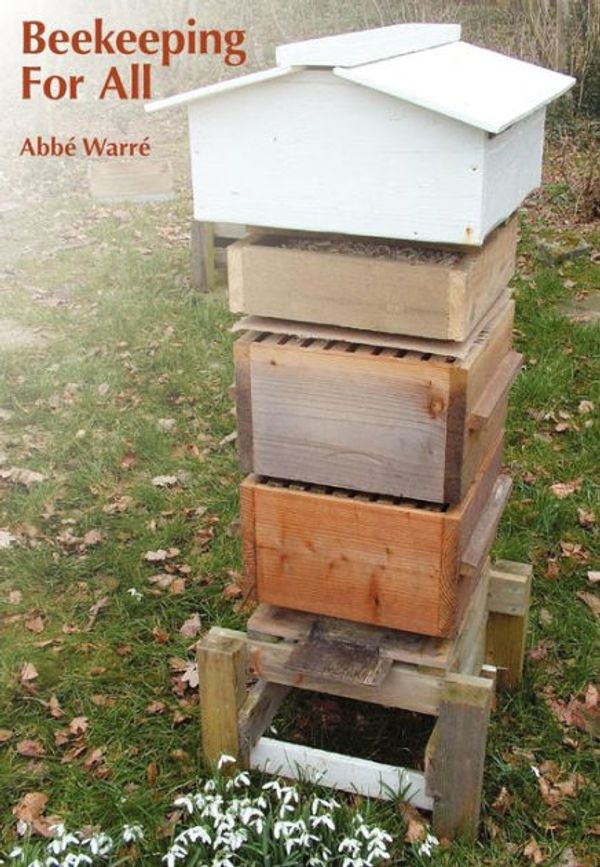 Cover Art for 9781904846529, Beekeeping For All by Abb Mile Warr, Abbe Emile Warre