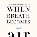 Cover Art for 9780399590405, When Breath Becomes Air by Paul Kalanithi