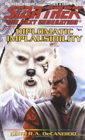 Cover Art for 9780671785543, Diplomatic Implausibility (Star Trek The Next Generation, No 61) by Keith R.a. DeCandido