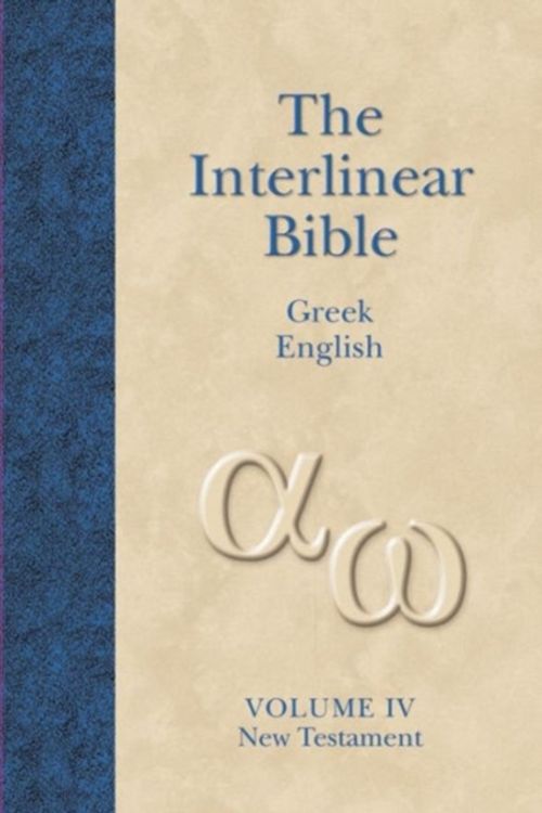 Cover Art for 9781565639799, New Testament: Interlinear v. 4 by Jay Patrick Green, Sr.