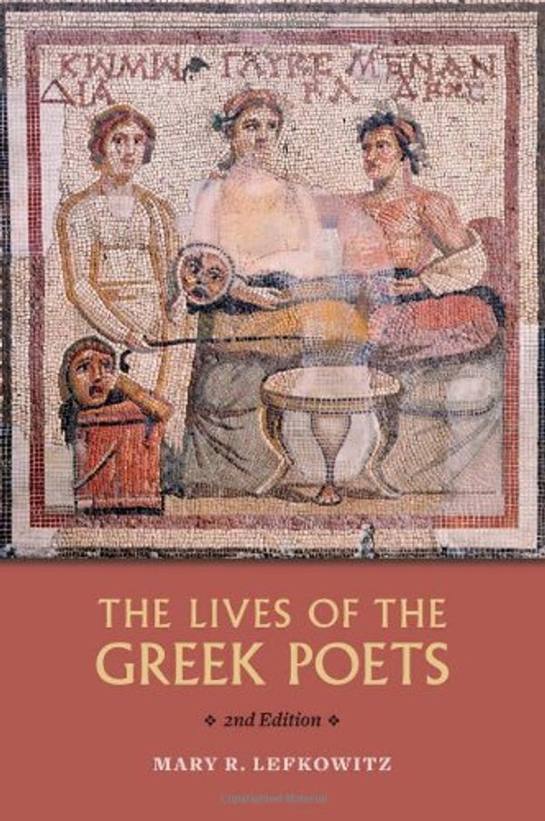 Cover Art for 9781421404646, The Lives of the Greek Poets by Mary R. Lefkowitz