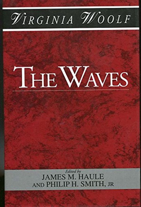 Cover Art for 9780631177234, The Waves (Shakespeare Head Press Edition of Virginia Woolf) by Virginia Woolf