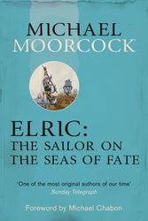 Cover Art for 9780575113602, Elric: The Sailor on the Seas of Fate by Michael Moorcock