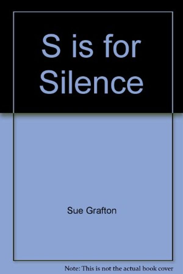 Cover Art for 9781845793593, S Is for Silence Signed Edition by Sue Grafton