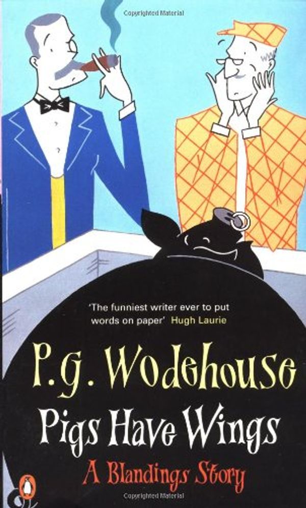 Cover Art for 9780140284638, Pigs Have Wings by P G. Wodehouse