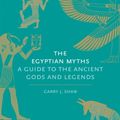 Cover Art for 9780500251980, The Egyptian Myths by Garry J. Shaw