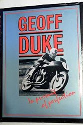 Cover Art for 9780850458381, Geoff Duke: In Pursuit of Perfection by Geoff Duke