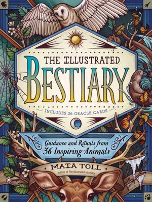 Cover Art for 9781635862126, The Illustrated Bestiary by Maia Toll