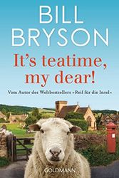 Cover Art for 9783442159246, It’s teatime, my dear! by Bill Bryson