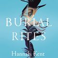 Cover Art for B00DVDRUO2, Burial Rites by Hannah Kent