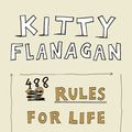 Cover Art for 9781760875305, Kitty Flanagan's 488 Rules for Life by Kitty Flanagan