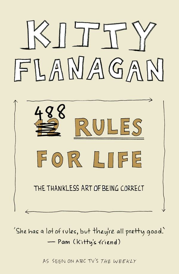 Cover Art for 9781760875305, Kitty Flanagan's 488 Rules for Life by Kitty Flanagan