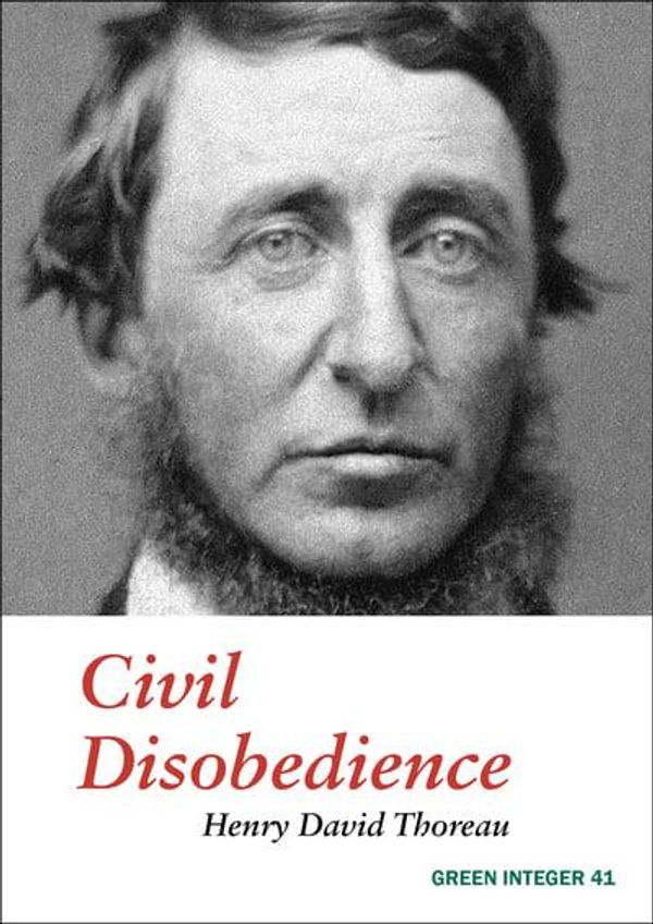 Cover Art for 9781892295934, Civil Disobedience (Green Integer: 41) by Henry David Thoreau