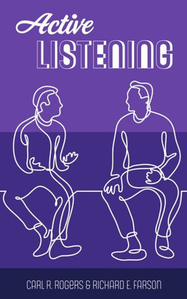 Cover Art for 9781953450241, Active Listening by Carl R. Rogers, Richard Evans Farson