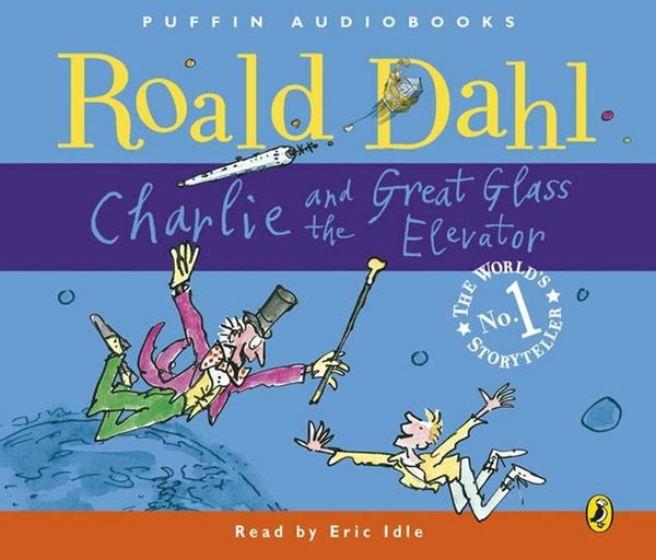 Cover Art for 9780141807805, Charlie and the Great Glass Elevator by Roald Dahl