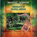 Cover Art for 9780823968237, Immigrants in Colonial America by Tracee Sioux