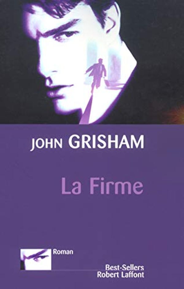 Cover Art for 9782221101322, La Firme by John Grisham