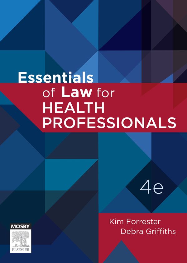 Cover Art for 9780729541664, Essentials of Law for Health Professionals, 4e by Kim Forrester, Debra Griffiths