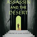 Cover Art for 9781408834213, The Assassin and the Desert by Sarah J. Maas
