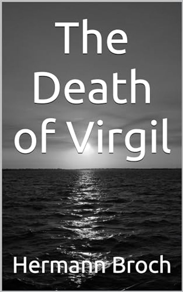 Cover Art for B0CJD2G4LM, The Death of Virgil by Hermann Broch