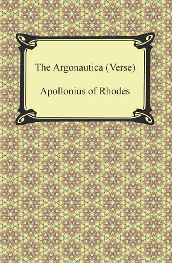Cover Art for 9781420948264, The Argonautica (Verse) by Apollonius of Rhodes
