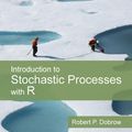 Cover Art for 9781118740705, Introduction to Stochastic Processes with R by Robert P. Dobrow