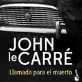 Cover Art for 9788408171553, Llamada para el muerto by Le Carré, John