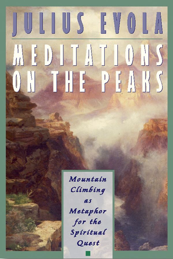 Cover Art for 9780892816576, Meditations on the Peak by Julius Evola
