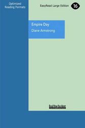 Cover Art for 9781459628649, Empire Day by Diane Armstrong