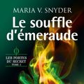 Cover Art for 9782280299053, Les portes du secret, Tome 2 : Le souffle d'émeraude by V.Snyder, Maria