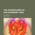 Cover Art for 9781459028043, The Adventures of Huckleberry Finn by Mark Twain