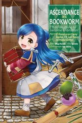 Cover Art for 9781718372504, Ascendance of a Bookworm (Manga) Part 1 Volume 1 by Miya Kazuki
