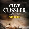 Cover Art for B00I5VTUCA, Corsario (Juan Cabrillo 6) (Spanish Edition) by Jack Du Brul, Clive Cussler