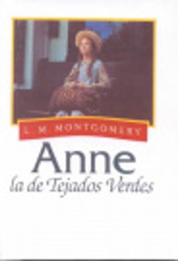 Cover Art for 9780613068796, Ana La de Tejas Verdes by L. M. Montgomery