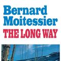 Cover Art for B01MRK180I, The Long Way by Bernard Moitessier
