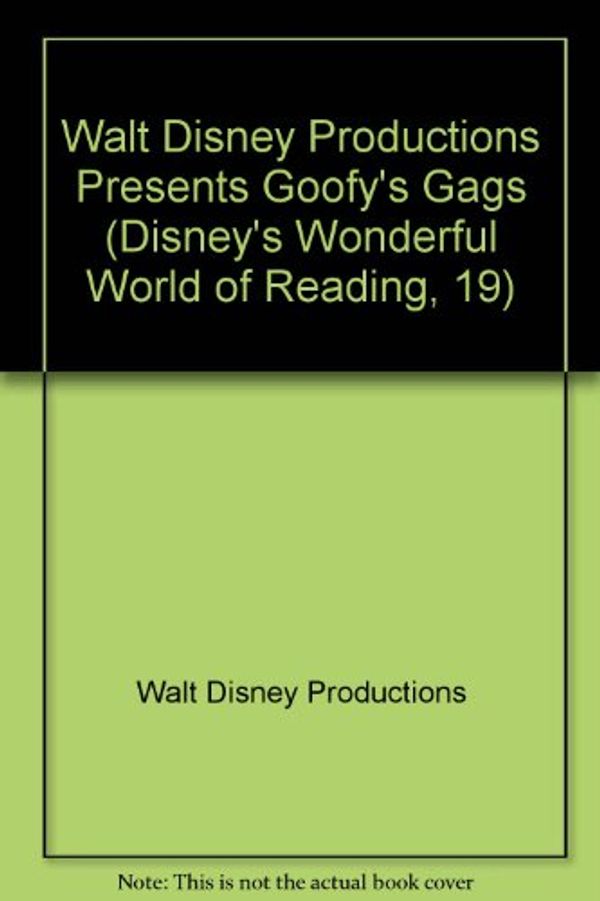 Cover Art for 9780394925585, Walt Disney Productions Presents Goofy's Gags (Disney's Wonderful World of Reading, 19) by Walt Disney Productions