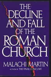 Cover Art for 9780399126659, The Decline and Fall of the Roman Church by Malachi Martin