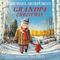 Cover Art for 9781405294973, Grandpa Christmas by Michael Morpurgo