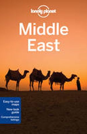 Cover Art for 9781741796704, Middle East by Lonely Planet, Anthony Ham, Stuart Butler, O'Neill, Zora, Olivia Pozzan, Daniel Robinson, Anthony Sattin, Paul Smith, Jenny Walker