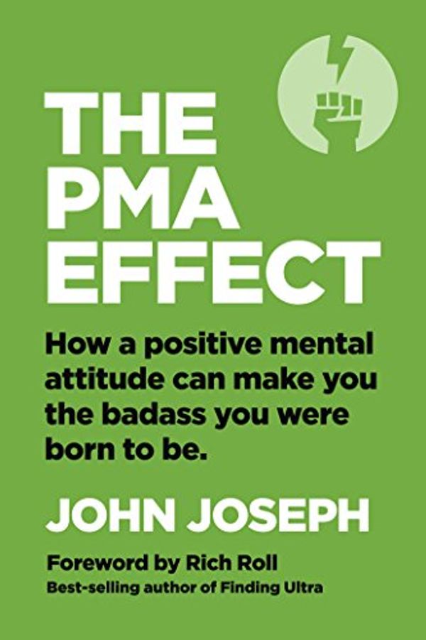 Cover Art for 9780998344744, The PMA Effect by John Joseph