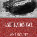 Cover Art for 9781537804477, A Sicilian Romance by Ann Radcliffe