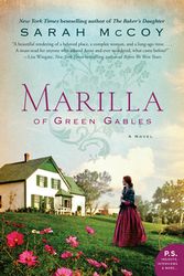 Cover Art for 9780062697721, Marilla of Green Gables by Sarah McCoy