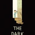 Cover Art for 9781408331101, The Dark by Lemony Snicket