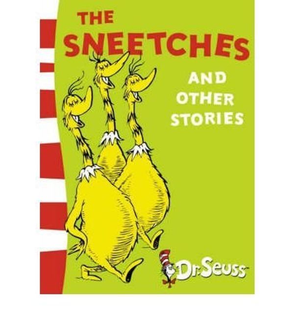 Cover Art for 9780007767571, The Sneetches And Other Stories (Dr Seuss Yellow Back Books) by Dr. Seuss