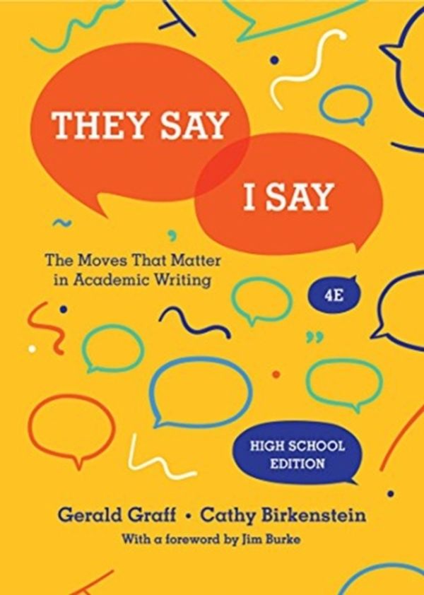 Cover Art for 9780393643282, They Say / I Say: The Moves That Matter in Academic Writing by Cathy Birkenstein