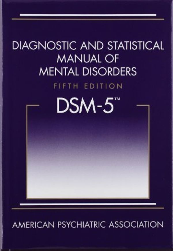 Cover Art for 8601406299191, Diagnostic and Statistical Manual of Mental Disorders, Fifth Edition (DSM-5(TM)) 5th (fifth) by American Psychiatric Association (2013) Hardcover by 